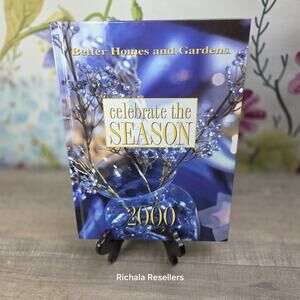 Better Homes and Gardens Celebrate The Season 2000 Style Decor Recipes Toys